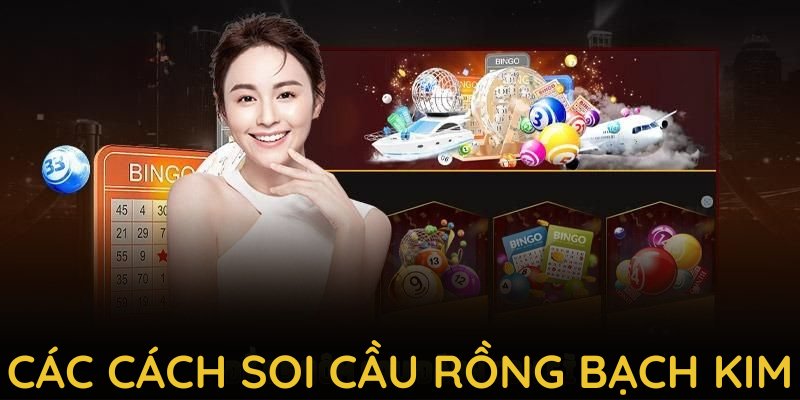 Các cách soi cầu rồng bạch kim