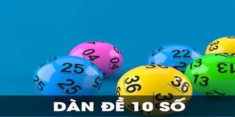 Giải mã dàn đề 10 số