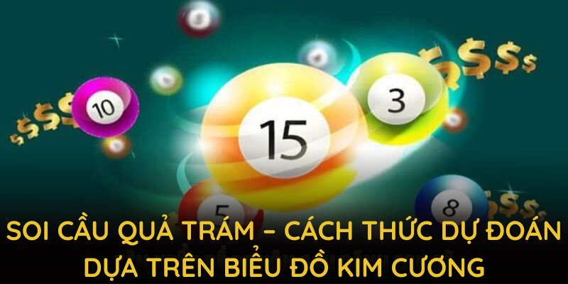 Soi cầu quả trám – cách thức dự đoán dựa trên biểu đồ kim cương