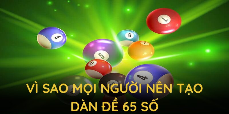 Cách tạo dàn đề 65 số và những khái niệm cơ bản cần nắm
